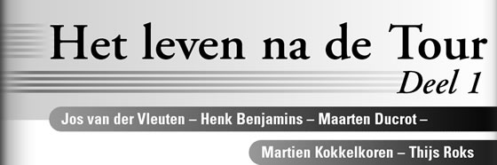 Wielerexpress 2005 - Het leven na de Tour deel 1 - Jos van der Vleuten - Henk Benjamins - Maarten Ducrot - Martien Kokkelkoren - Thijs Roks