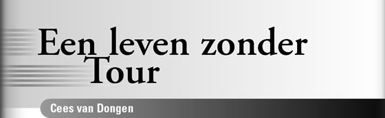 Wielerexpress 2006 - Een leven zonder Tour: Cees van Dongen